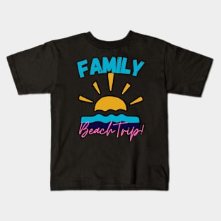 Family beach trip Kids T-Shirt